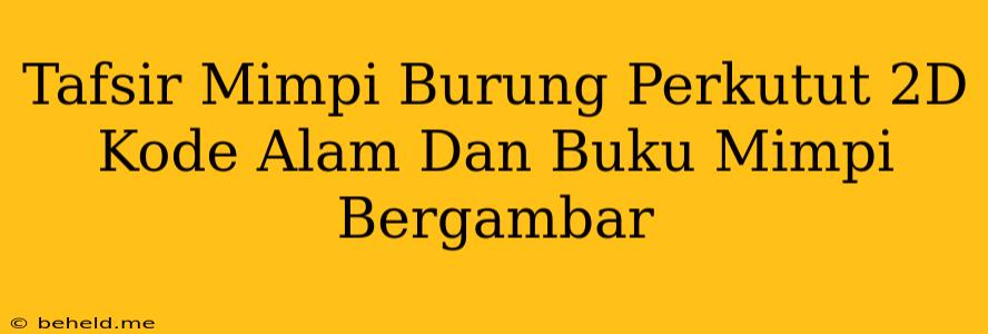 Tafsir Mimpi Burung Perkutut 2D Kode Alam Dan Buku Mimpi Bergambar