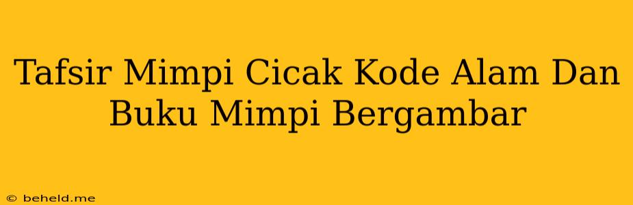 Tafsir Mimpi Cicak Kode Alam Dan Buku Mimpi Bergambar