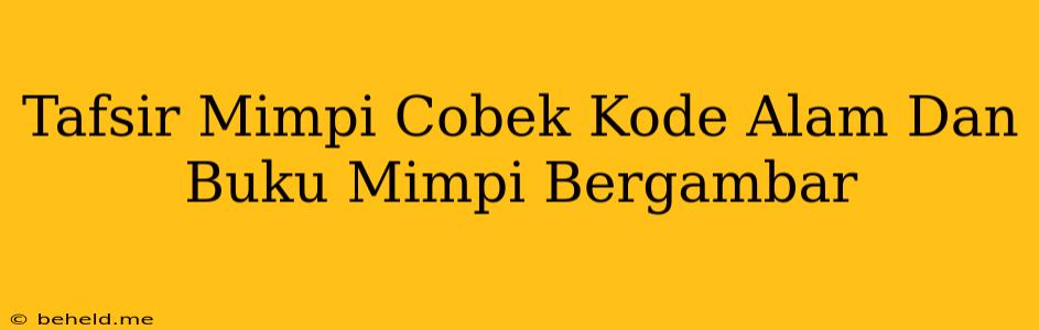 Tafsir Mimpi Cobek Kode Alam Dan Buku Mimpi Bergambar