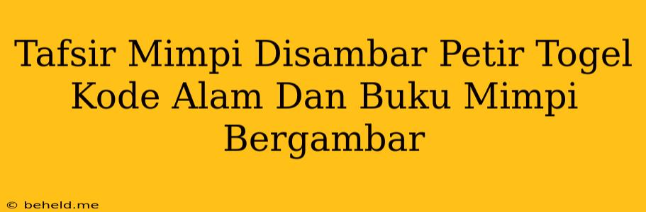 Tafsir Mimpi Disambar Petir Togel Kode Alam Dan Buku Mimpi Bergambar