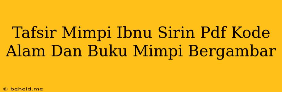 Tafsir Mimpi Ibnu Sirin Pdf Kode Alam Dan Buku Mimpi Bergambar