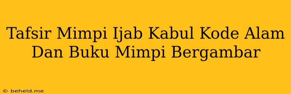 Tafsir Mimpi Ijab Kabul Kode Alam Dan Buku Mimpi Bergambar