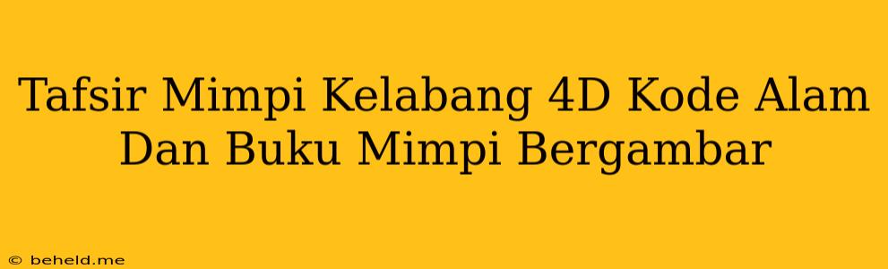 Tafsir Mimpi Kelabang 4D Kode Alam Dan Buku Mimpi Bergambar