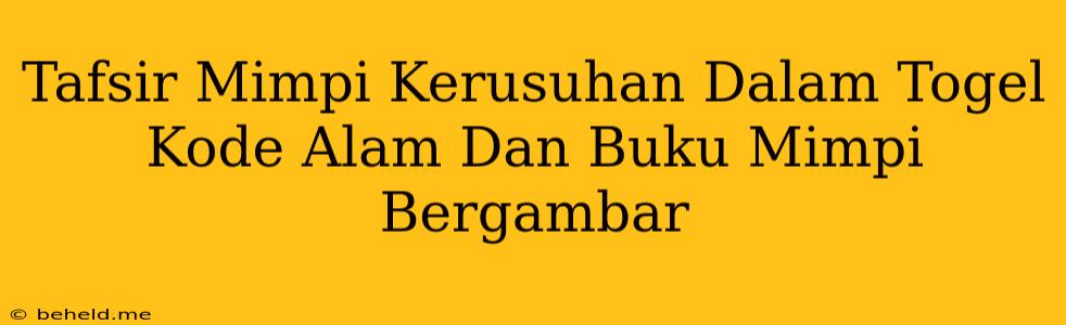 Tafsir Mimpi Kerusuhan Dalam Togel Kode Alam Dan Buku Mimpi Bergambar