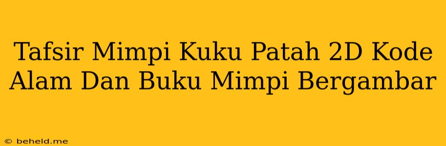 Tafsir Mimpi Kuku Patah 2D Kode Alam Dan Buku Mimpi Bergambar