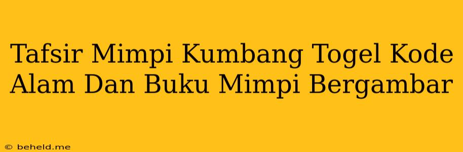 Tafsir Mimpi Kumbang Togel Kode Alam Dan Buku Mimpi Bergambar