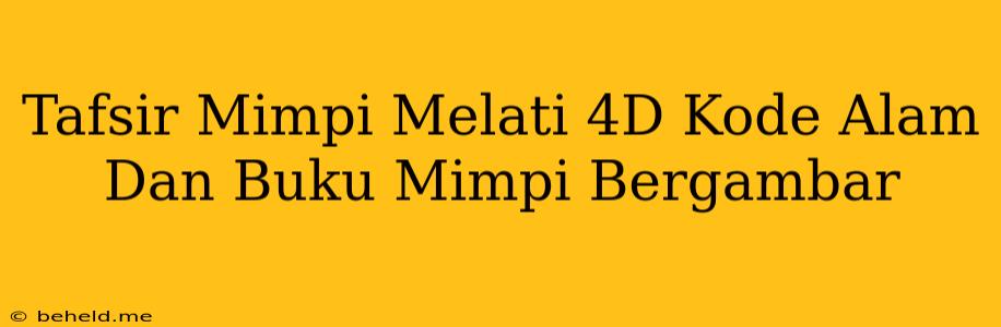 Tafsir Mimpi Melati 4D Kode Alam Dan Buku Mimpi Bergambar