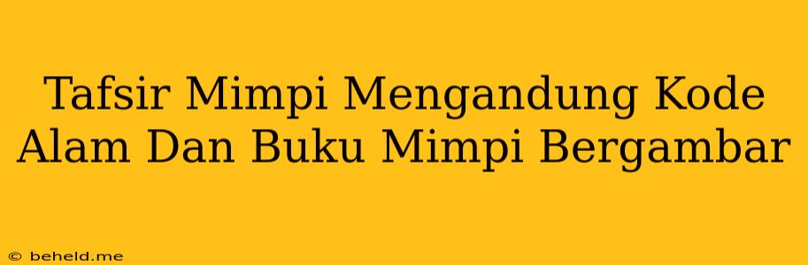 Tafsir Mimpi Mengandung Kode Alam Dan Buku Mimpi Bergambar