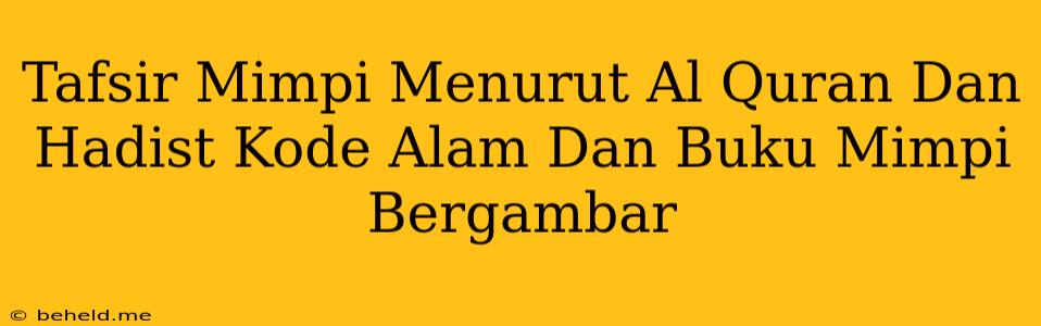 Tafsir Mimpi Menurut Al Quran Dan Hadist Kode Alam Dan Buku Mimpi Bergambar