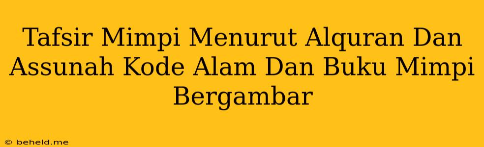 Tafsir Mimpi Menurut Alquran Dan Assunah Kode Alam Dan Buku Mimpi Bergambar