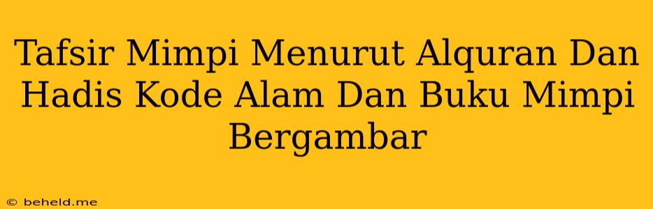 Tafsir Mimpi Menurut Alquran Dan Hadis Kode Alam Dan Buku Mimpi Bergambar