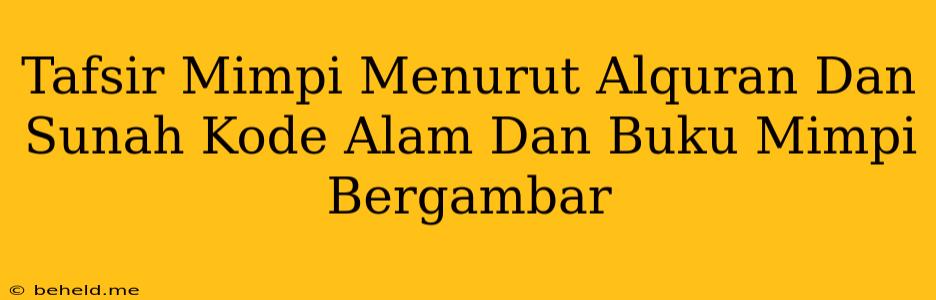 Tafsir Mimpi Menurut Alquran Dan Sunah Kode Alam Dan Buku Mimpi Bergambar