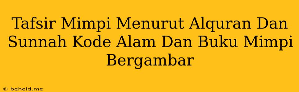 Tafsir Mimpi Menurut Alquran Dan Sunnah Kode Alam Dan Buku Mimpi Bergambar