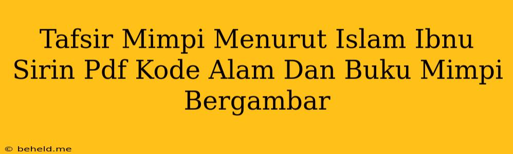 Tafsir Mimpi Menurut Islam Ibnu Sirin Pdf Kode Alam Dan Buku Mimpi Bergambar