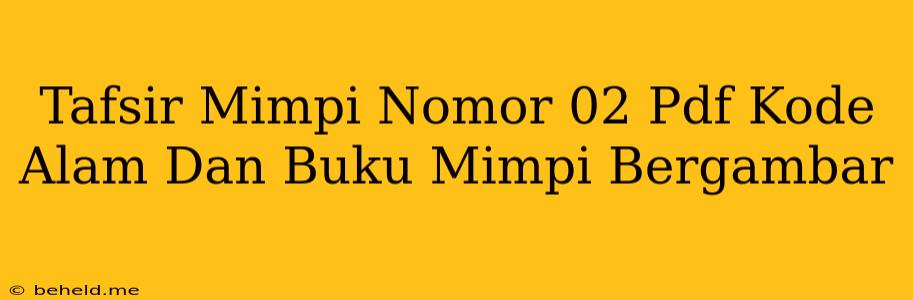 Tafsir Mimpi Nomor 02 Pdf Kode Alam Dan Buku Mimpi Bergambar