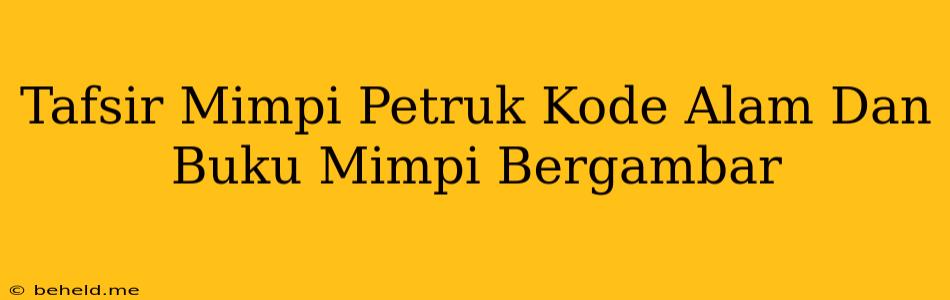 Tafsir Mimpi Petruk Kode Alam Dan Buku Mimpi Bergambar