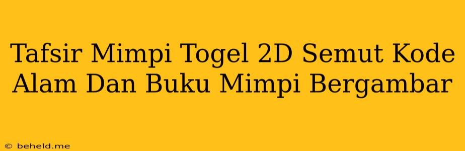 Tafsir Mimpi Togel 2D Semut Kode Alam Dan Buku Mimpi Bergambar