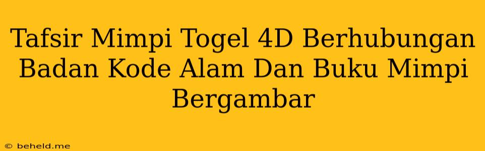 Tafsir Mimpi Togel 4D Berhubungan Badan Kode Alam Dan Buku Mimpi Bergambar