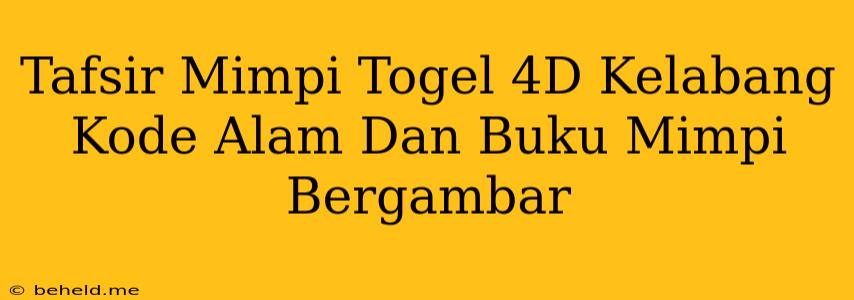 Tafsir Mimpi Togel 4D Kelabang Kode Alam Dan Buku Mimpi Bergambar